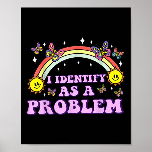 Ik identificeer me als een probleem Grappige Humor Poster (Voorkant)