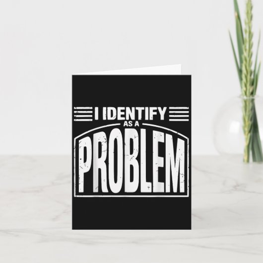 Ik identificeer me als een probleem - Grappige sar Kaart (Voorkant)