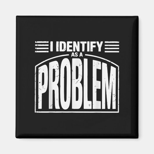 Ik identificeer me als een probleem - Grappige sar Magneet (Voorkant)
