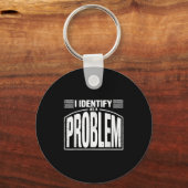 Ik identificeer me als een probleem - Grappige sar Sleutelhanger (Voorkant)