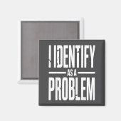 Ik identificeer me als een probleem Grappige sarca Magneet (Voorkant / Achterkant)