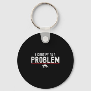 Ik Identificeer Me Als Een Probleem - Sarcasische  Sleutelhanger