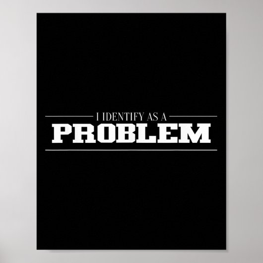 Ik identificeer me als een probleem - sarcastisch  poster (Voorkant)