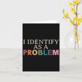 Ik Identificeer Me Als Een Probleem - Sarcastische Kaart (Gele Bloem)