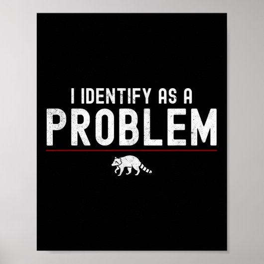 Ik identificeer me als een probleem - sarcastische poster (Voorkant)