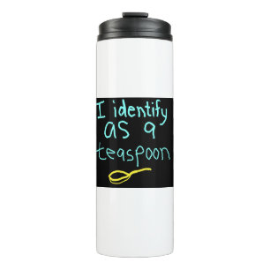 Ik identificeer me als een theelepel satire drink thermosbeker