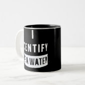 Ik identificeer me als een water tweekleurige koffiemok (Voorkant links)