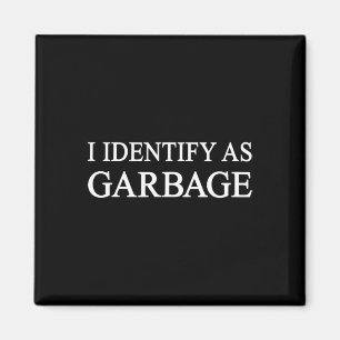 Ik identificeer me als Garbyge Trump 2024 grappig  Magneet