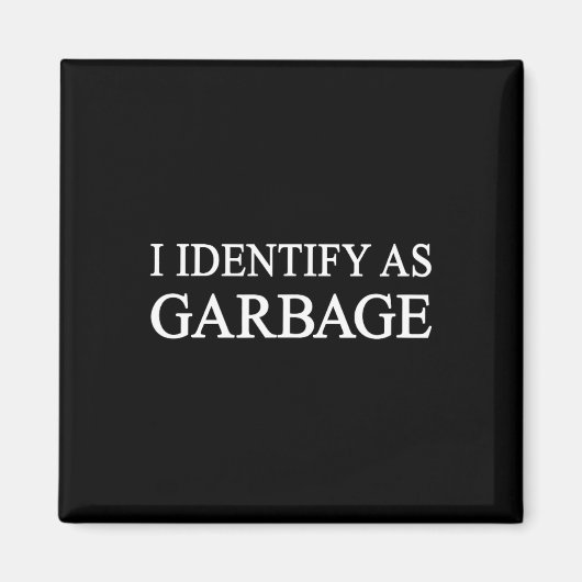 Ik identificeer me als Garbyge Trump 2024 grappig  Magneet (Voorkant)