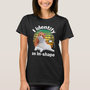 Ik identificeer me als in vorm Chonk Ik identifice T-shirt