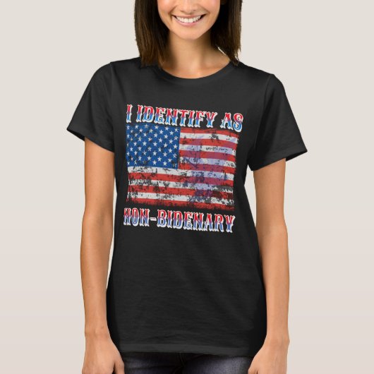 Ik identificeer me als niet-Bidenary American Flag T-shirt (Voorkant)