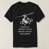 Ik identificeer me een Apache Attack Helikopter T-shirt (Design voorkant)