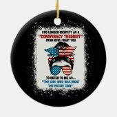 Ik identificeer me niet langer als complottheater keramisch ornament (Achterkant)