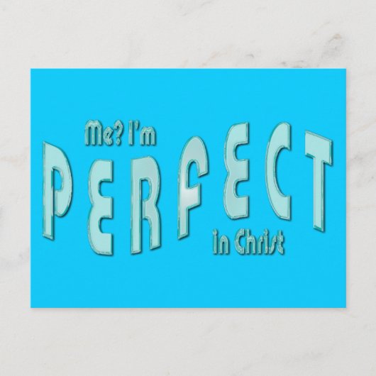 Ik? Ik ben perfect...Christus - Hebreeuws 10:14 Briefkaart (Voorkant)
