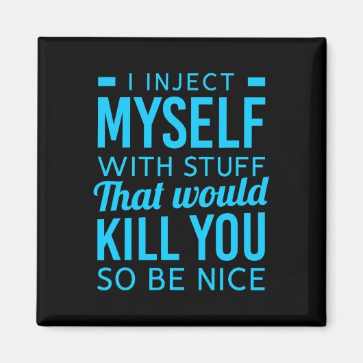 Ik injecteer mezelf met leuke dingen Diabetes Awar Magneet (Voorkant)