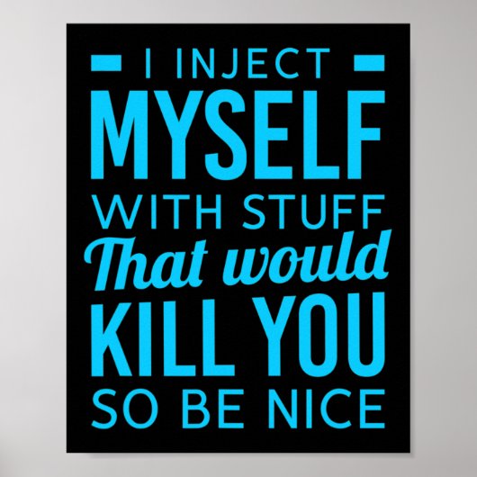 Ik injecteer mezelf met leuke dingen Diabetes Awar Poster (Voorkant)