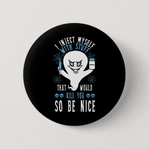Ik injecteer mezelf met spullen die je zouden dode ronde button 5,7 cm