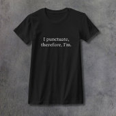 Ik interpuncteer, daarom ben ik t-shirt