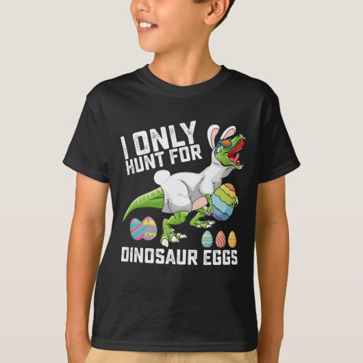 Ik jaag alleen op dinosauruseieren met Pasen T Rex T-shirt (Voorkant)