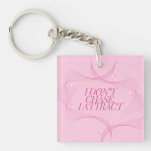 Ik jaag niet, ik trek Quote, Roze Sleutelhanger