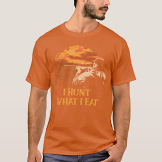Ik jaag wat ik eet Jagen op wilde dieren Jager Bui T-shirt