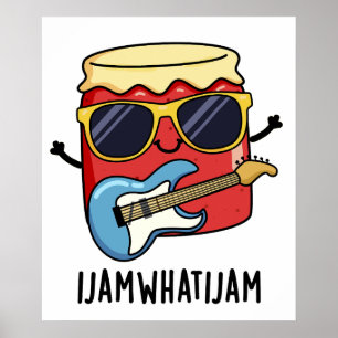 Ik Jam wat ik Jam Funny Music Pun Poster