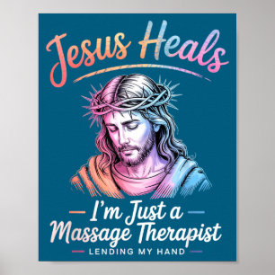 Ik Jezus Geneest Als Massage Therapeut Poster
