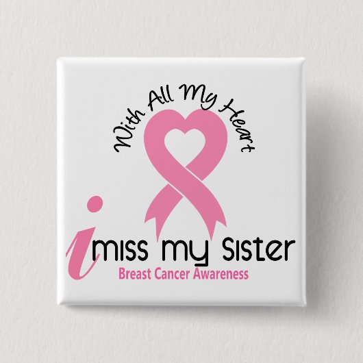 Ik juffrouw mijn zuster Borstkanker Vierkante Button 5,1 Cm (Voorkant)