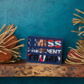 Ik juffrouw President Trump Tabletop Plaque met Ea Fotoplaat (Zijkant)