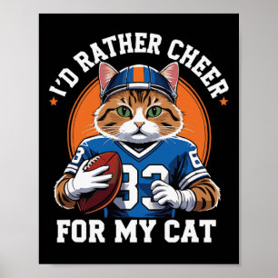 Ik juich liever voor mijn kat Grappig anti-voetbal Poster