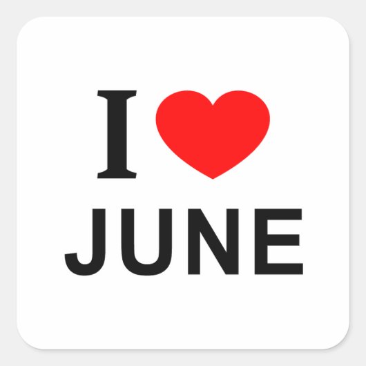 Ik ❤️ JUNI Ik HOU VAN JUNI Ik HART JUNI Vierkante Sticker (Voorkant)