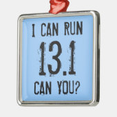 Ik kan 13.1 draaien — Kan je? Metalen Ornament (Links)