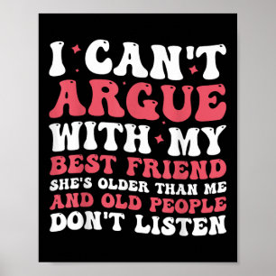 Ik kan 't ruzie maken met mijn beste vriendin  poster