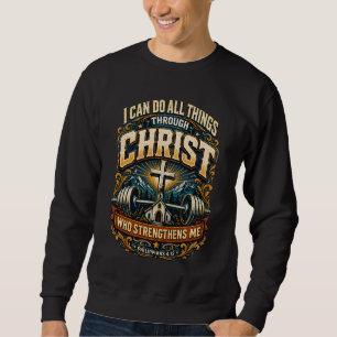 Ik Kan Alle Dingen Christelijk Geloof Fitness  Trui