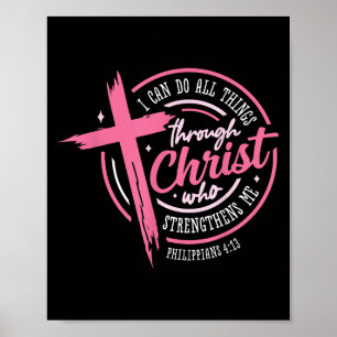 Ik kan alle dingen doen door Christus Borstkanker  Poster