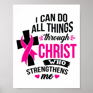 Ik kan alle dingen doen door Christus borstkanker Poster