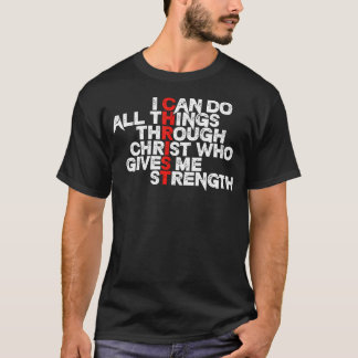 Ik kan alle dingen doen door Christus die me krach T-shirt