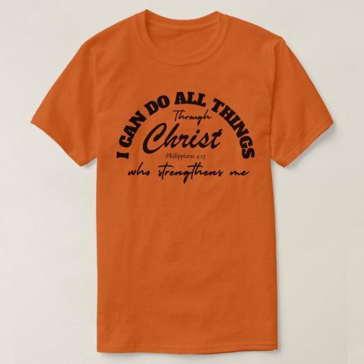 IK KAN ALLE DINGEN DOEN VIA CHRIST DIE VERSTERKT T-SHIRT (Design voorkant)