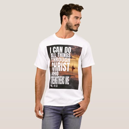 IK KAN ALLE DINGEN DOEN VIA CHRIST DIE VERSTERKT T-SHIRT (Voorkant volledig)