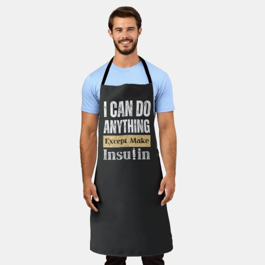 Ik kan alles doen behalve insuline grappig maken schort (Gedragen)