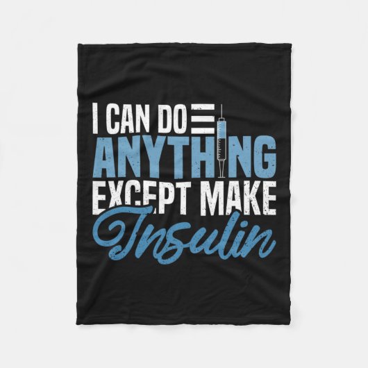 Ik kan alles doen behalve insuline leuk maken diab fleece deken (Voorkant)