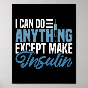 Ik kan alles doen behalve insuline leuk maken diab poster