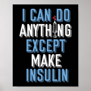 Ik kan alles doen behalve insuline type 1 diabetes poster