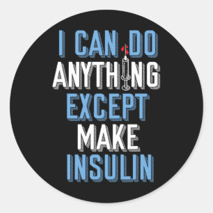Ik kan alles doen behalve insuline type 1 diabetes ronde sticker