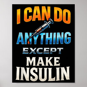 Ik kan alles doen - Diabetes Awareness Humor Poster