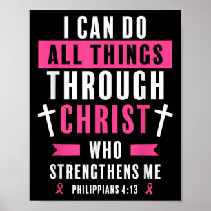 Ik kan alles doen door Christus Borstkanker A Poster