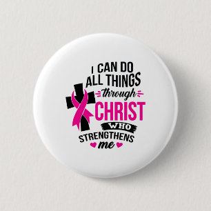 Ik kan alles doen door Christus Borstkanker A Ronde Button 5,7 Cm