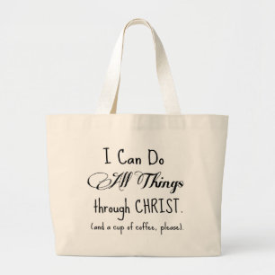 Ik kan alles doen door Christus en Koffie Grote Tote Bag