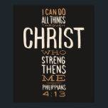 Ik kan alles doen door de Bijbel Verse. Poster<br><div class="desc">"Ik kan alles doen via een christ die me versterkt" Filippijnen 4:13. Bijbelvers.</div>