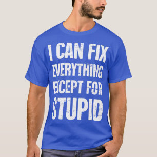 Ik kan alles oplossen behalve stuitend mechanisch t-shirt